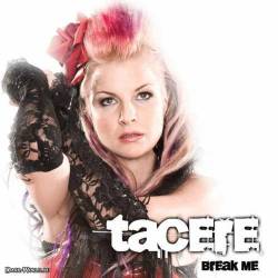 Tacere : Break Me